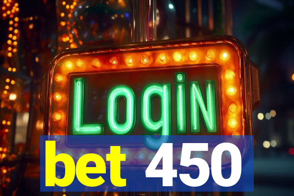 bet 450