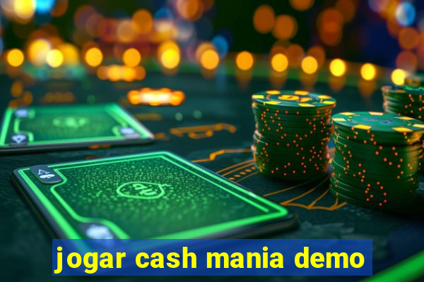 jogar cash mania demo