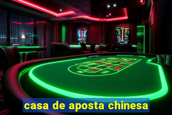 casa de aposta chinesa