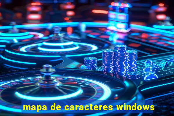 mapa de caracteres windows