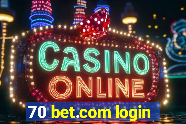 70 bet.com login