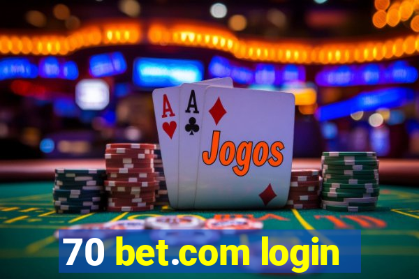 70 bet.com login