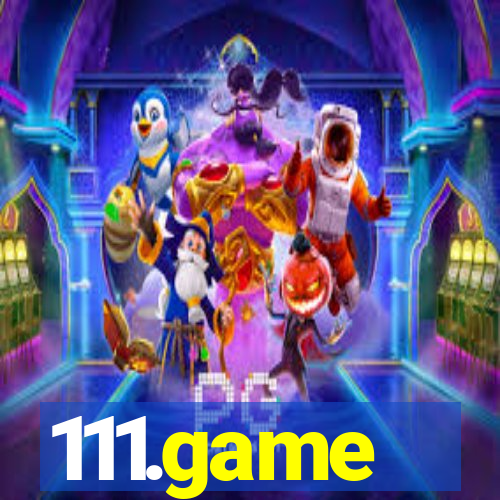 111.game