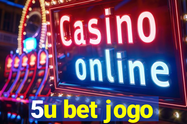 5u bet jogo