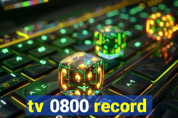 tv 0800 record