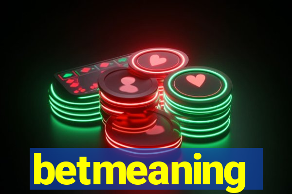 betmeaning