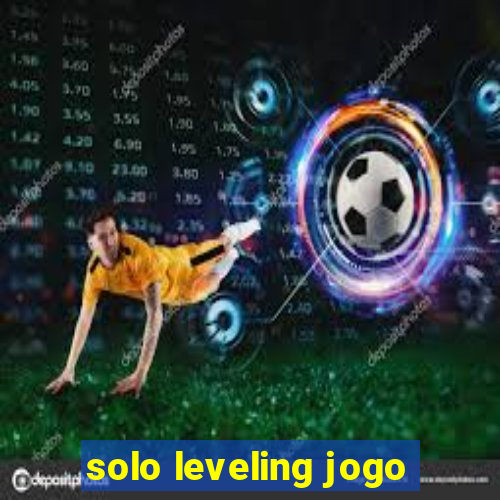 solo leveling jogo