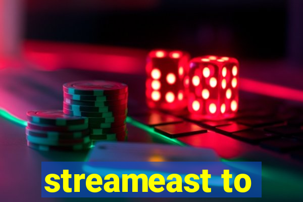 streameast to