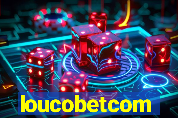 loucobetcom