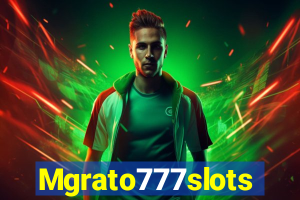 Mgrato777slots