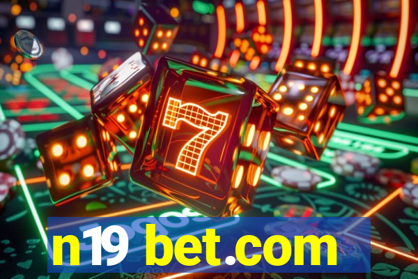 n19 bet.com