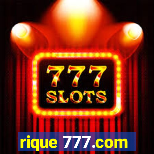 rique 777.com