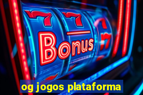 og jogos plataforma