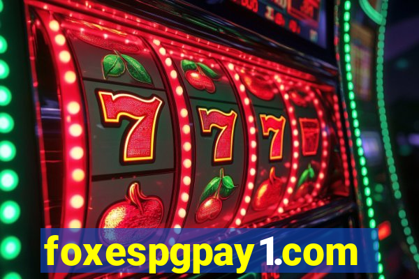 foxespgpay1.com