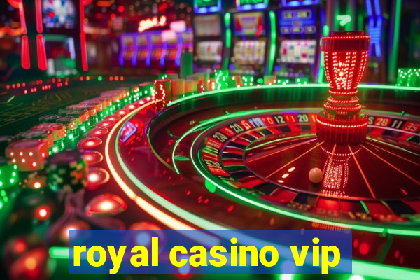 royal casino vip