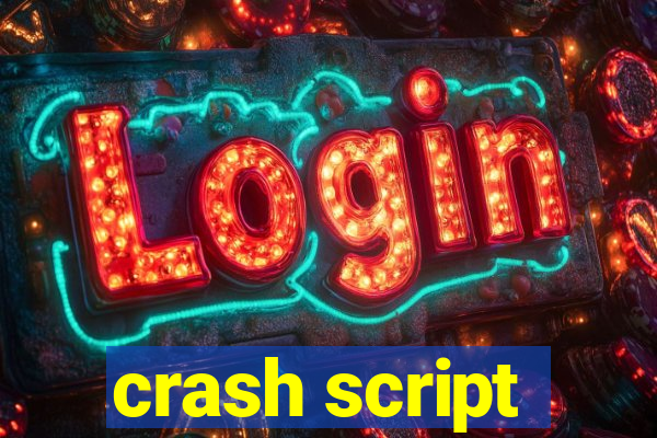 crash script