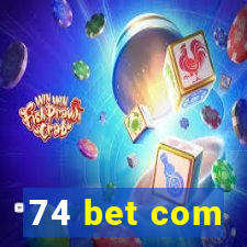 74 bet com