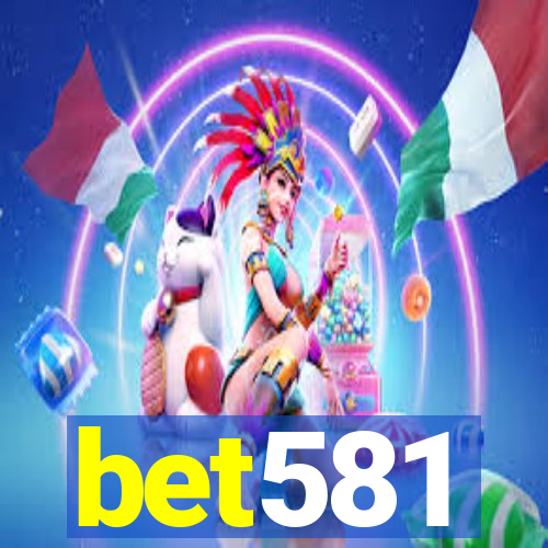 bet581