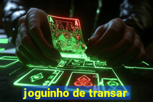 joguinho de transar