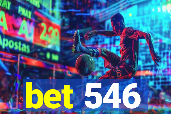 bet 546