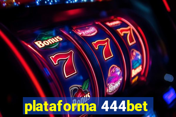 plataforma 444bet