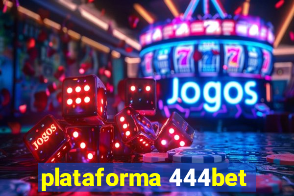 plataforma 444bet