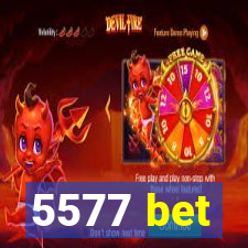 5577 bet