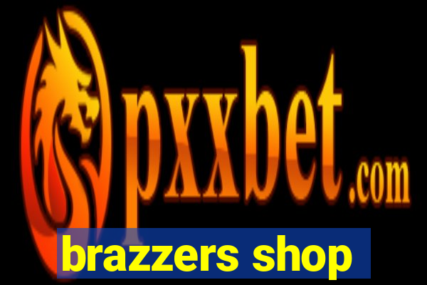 brazzers shop