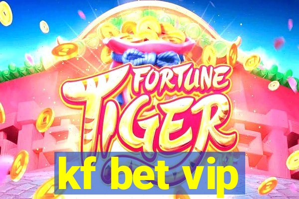 kf bet vip