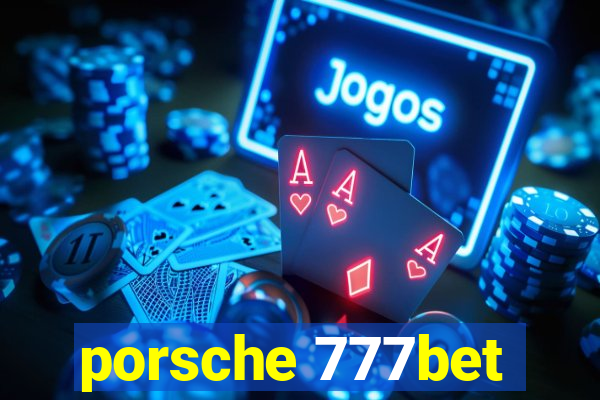 porsche 777bet