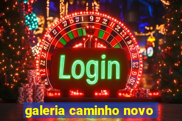 galeria caminho novo