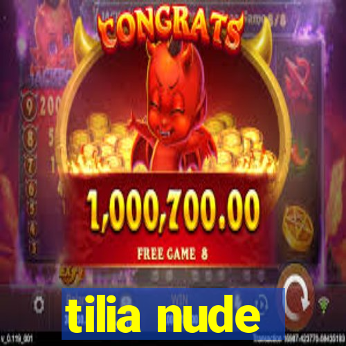 tilia nude