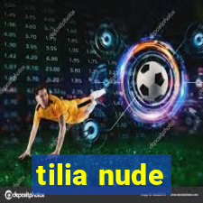 tilia nude