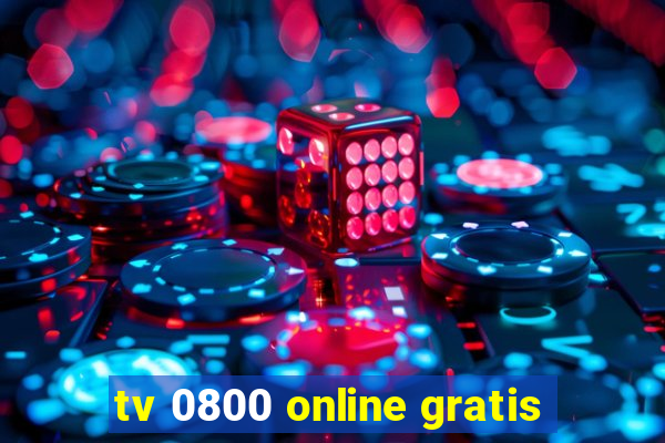 tv 0800 online gratis