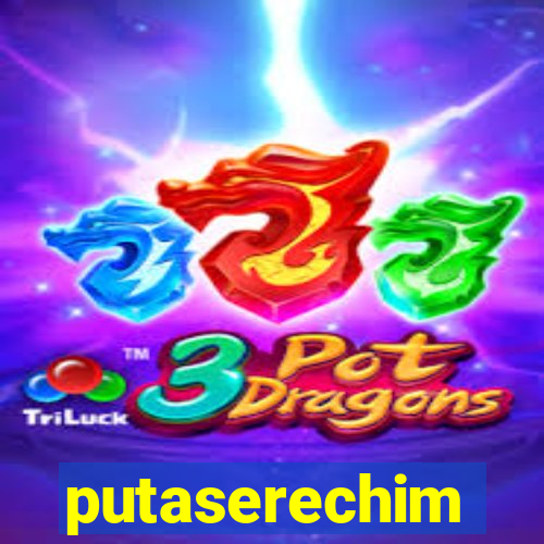 putaserechim