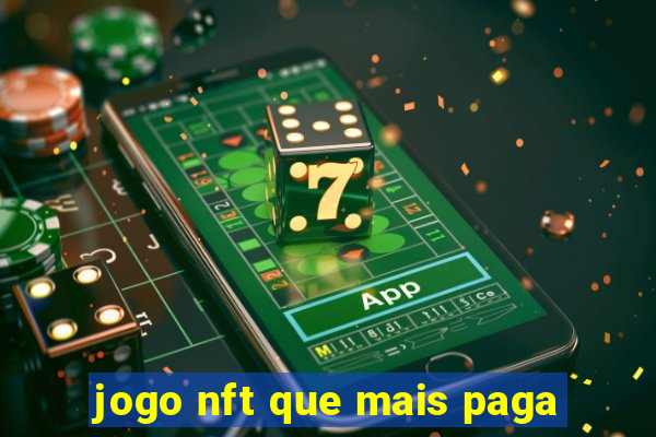 jogo nft que mais paga