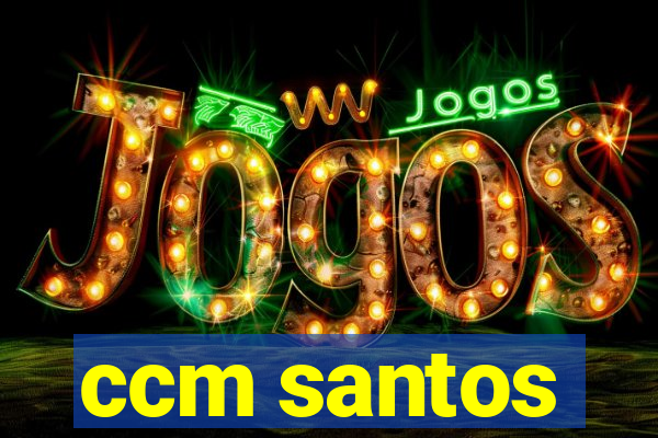 ccm santos