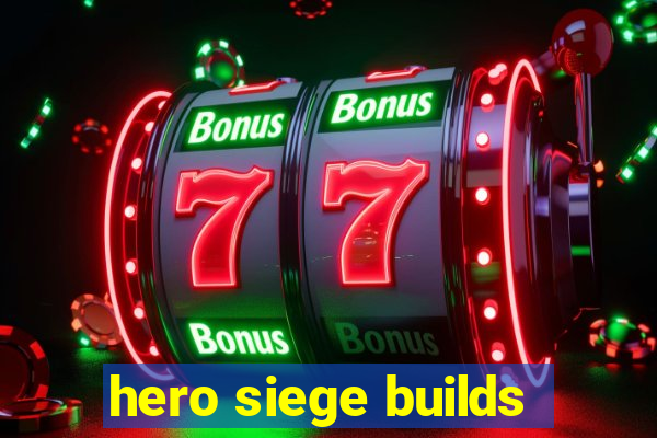 hero siege builds