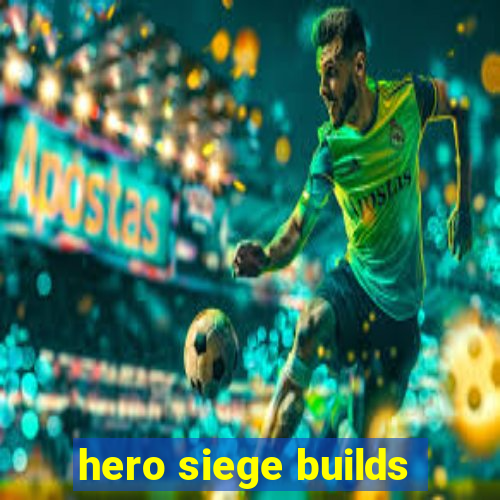 hero siege builds