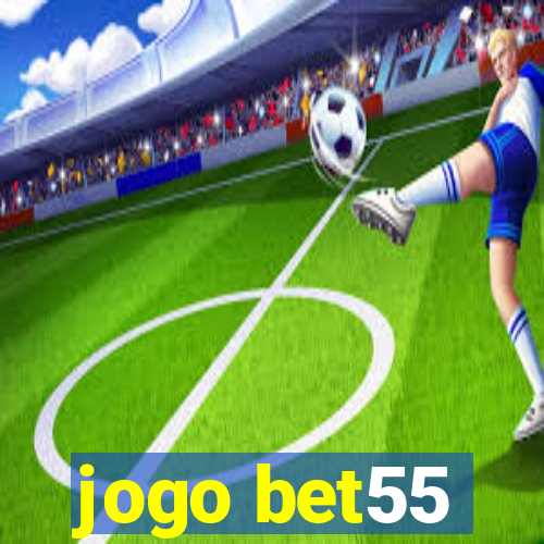 jogo bet55