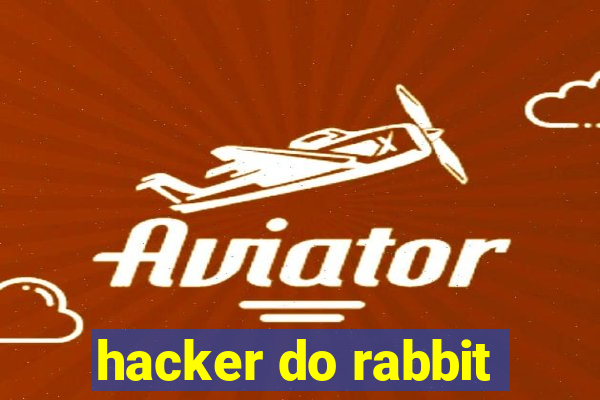 hacker do rabbit