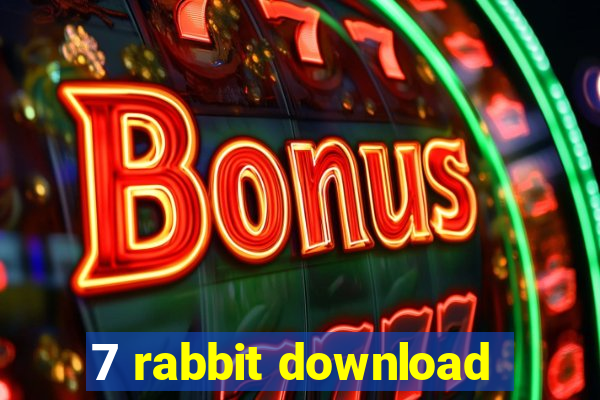 7 rabbit download