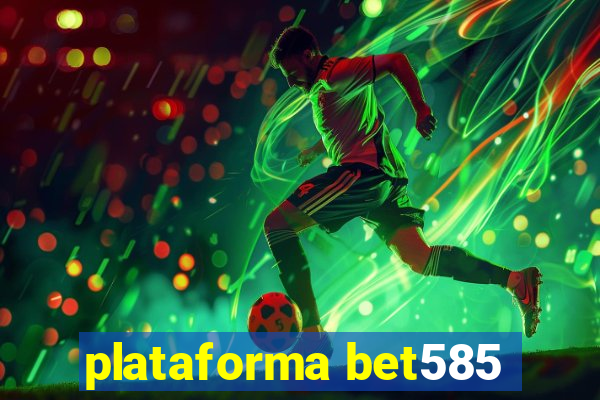 plataforma bet585