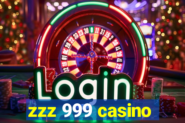 zzz 999 casino