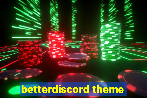 betterdiscord theme