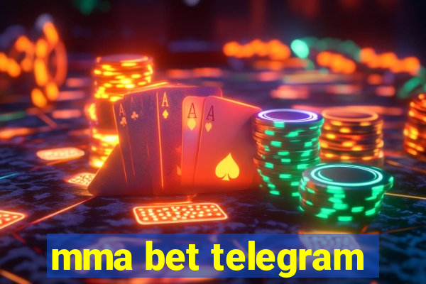 mma bet telegram