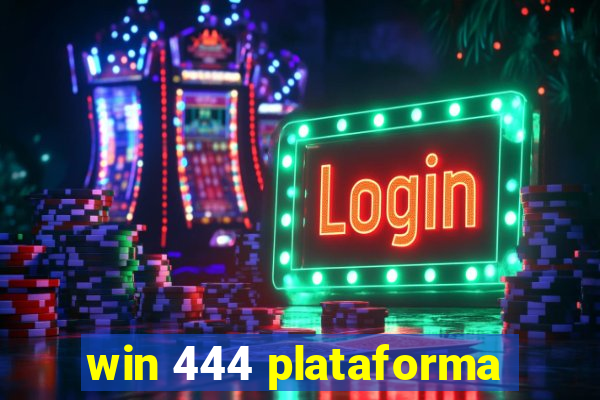 win 444 plataforma