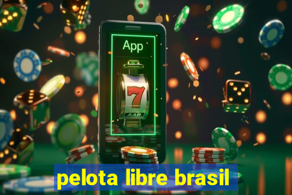 pelota libre brasil