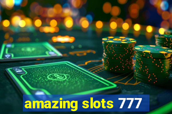 amazing slots 777