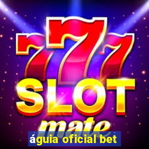 águia oficial bet